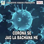 Corona Se Jag La Bachana He