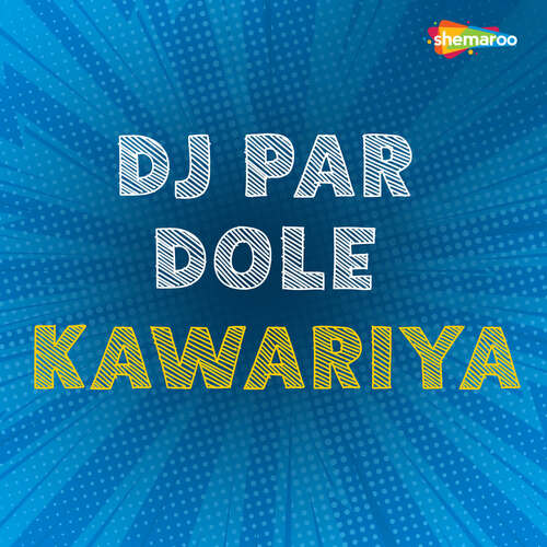 DJ Par Dole Kawariya