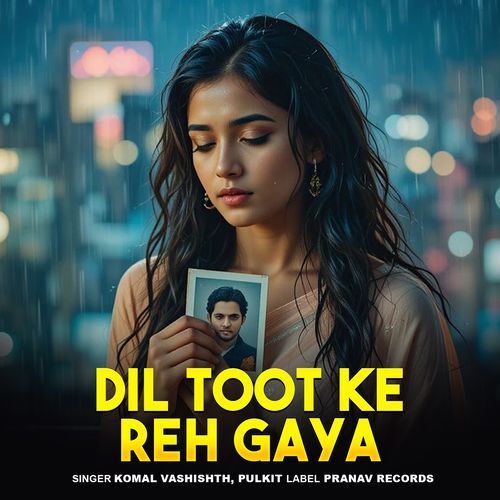 Dil Toot Ke Reh Gaya
