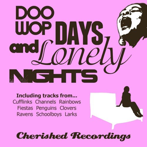 Doo Wop Days and Lonely Nights