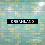 Dreamland (feat. Years & Years) [2023 Remaster] (2023 Remaster)