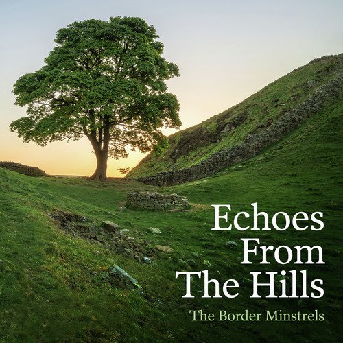 Echoes from the Hills the Border Minstrels_poster_image