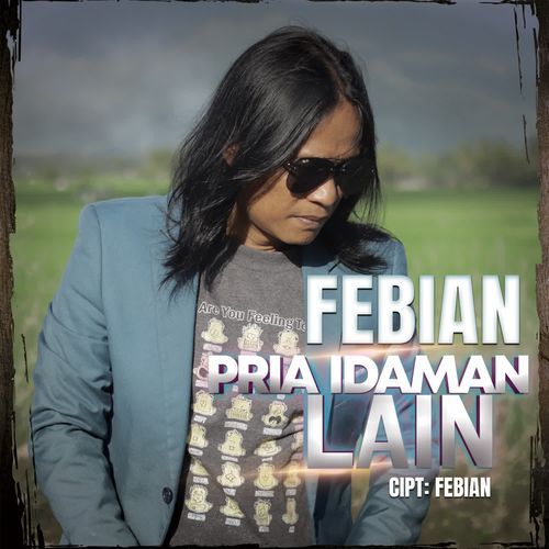 Febian - Pria Idaman Lain