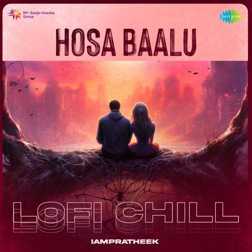 Hosa Baalu - Lofi Chill