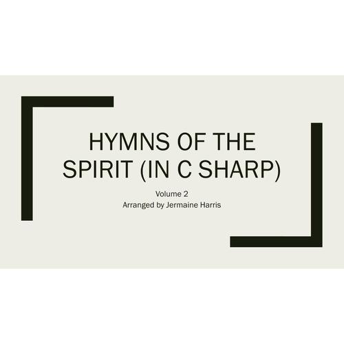 Hymns of the Spirit in C Sharp (Vol. 2)