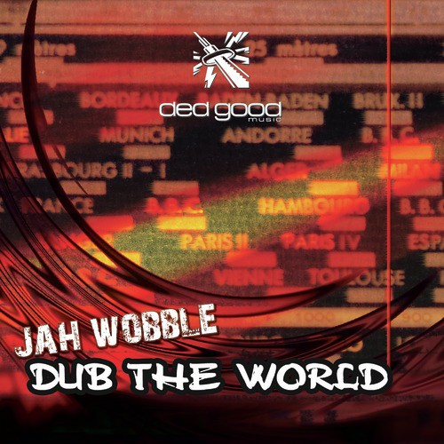 Jah Wobble - Dub the World