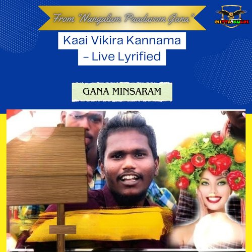 Kaai Vikira Kannama - Live Lyrified