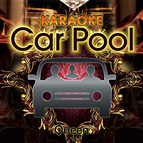 Karaoke Carpool Presents Queen (Karaoke Version)