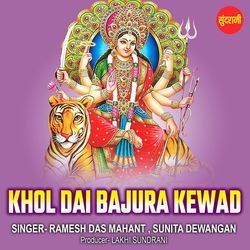 Khol Dai Bajura Kewad