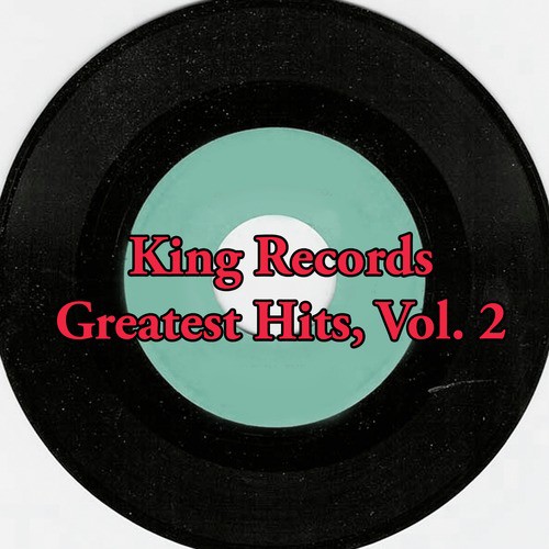 King Records Greatest Hits, Vol. 2