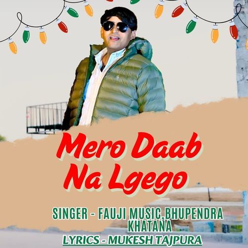 Mero Daab Na Lgego