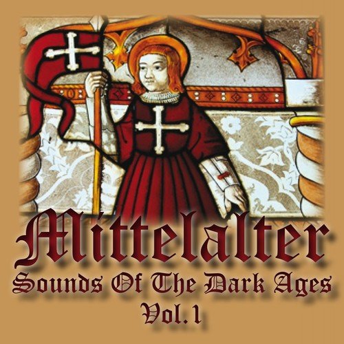 Mittelalter - Sounds of The Dark Ages (Volume 1)