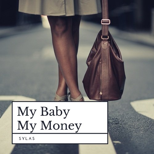 My Baby, My Money