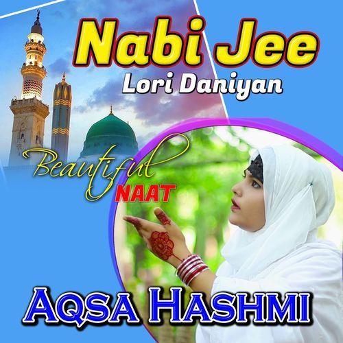 Nabi Jee Lori Daniyan Aqsa Hashmi_poster_image