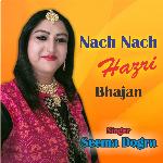 Nach Nach Hazri (Mata Bhajan)