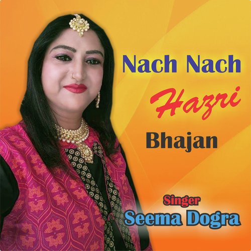 Nach Nach Hazri (Mata Bhajan)