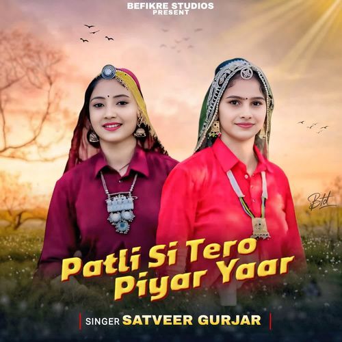 Patli Si Tero Piyar Yaar