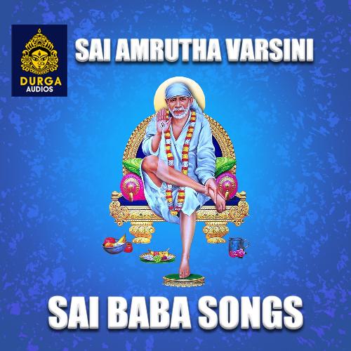 Sai Amrutha Varsini (Sai Baba Songs)