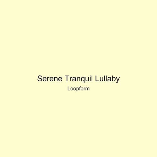 Serene Tranquil Lullaby