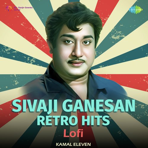 Sivaji Ganesan Retro Hits - Lofi