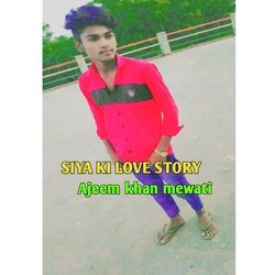 SIYA KI LOVE STORY (Mewati)
