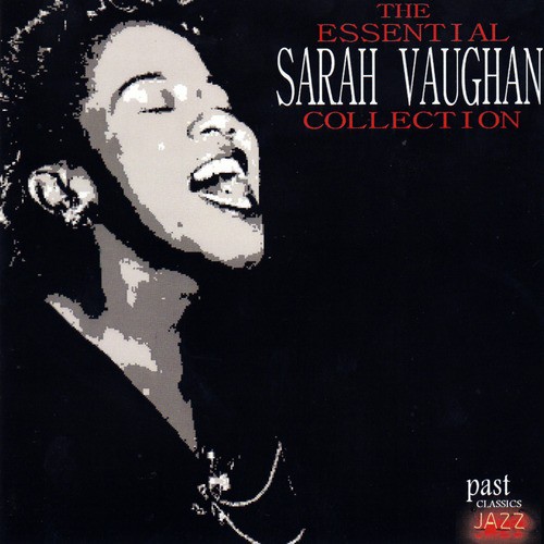 The Essential Sarah Vaughan Collection