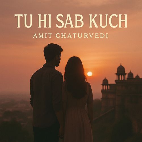 Tu Hi Sab Kuch