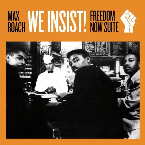 We Insist!: Freedom Now Suite (Bonus Track Version)