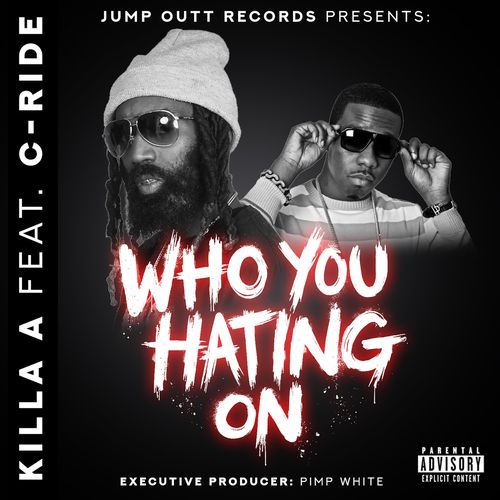 Who You Hating On (feat. C-Ride)_poster_image