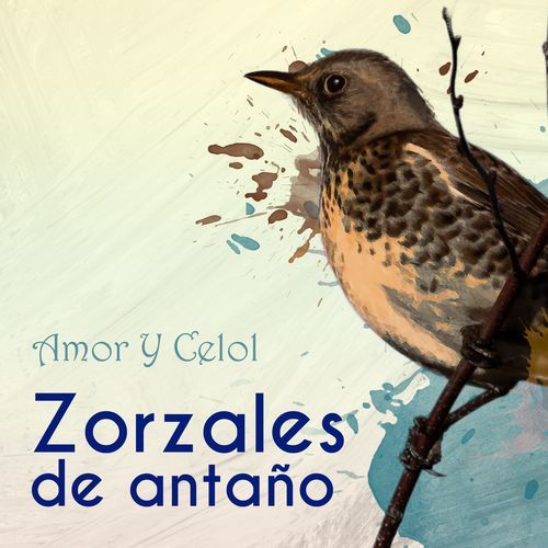 Zorzales de Antaño…Amor Y Celol