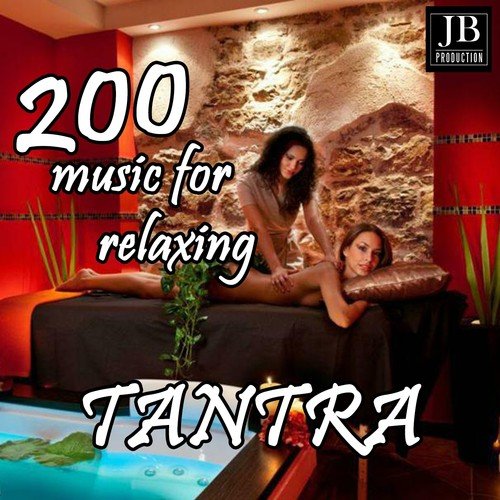 200 Music for Relaxing Tantra
