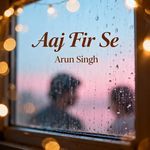 Aaj Fir Se