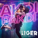 Akdi Pakdi (Telugu) [From &quot;Liger (Telugu)&quot;]