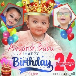 Avyansh Babu Happy Birthday To You-HCUqdTIAfkM