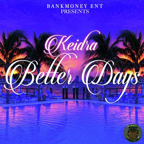 Bankmoney Ent Presents Keidra: Better Days_poster_image