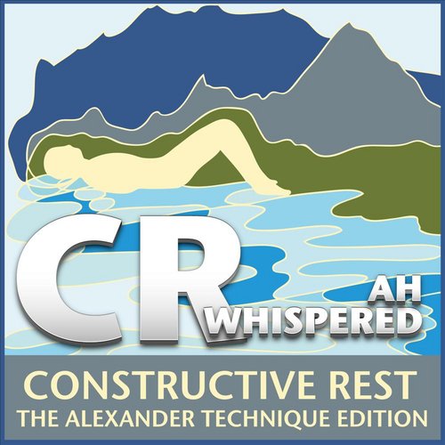 Constructive Rest - Whispered Ah - with David