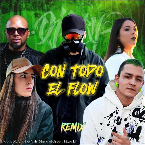 Con Todo el Flow (feat. MAYLU El Green & Bixer LF)