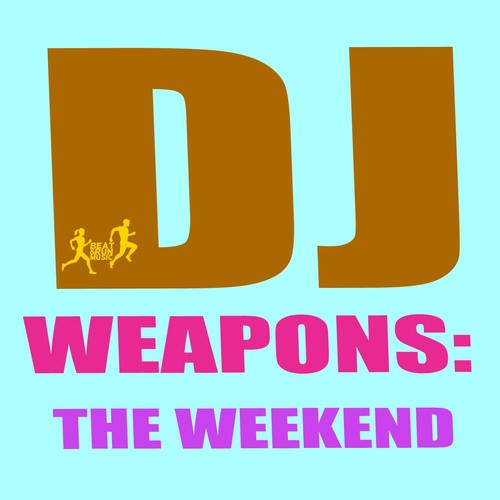 DJ Weapons: The Weekend