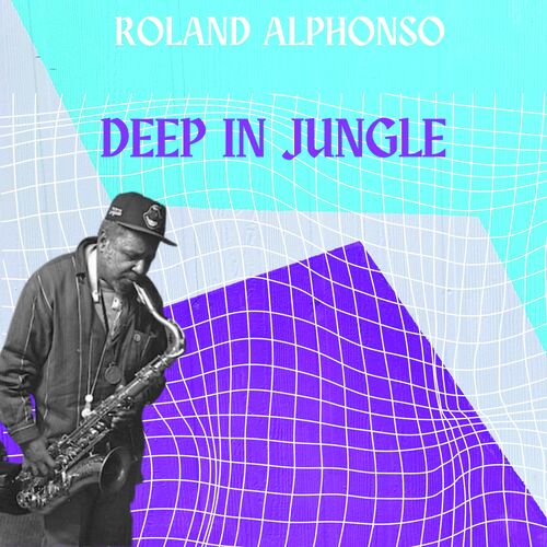 Deep in Jungle - Roland Alphonso_poster_image