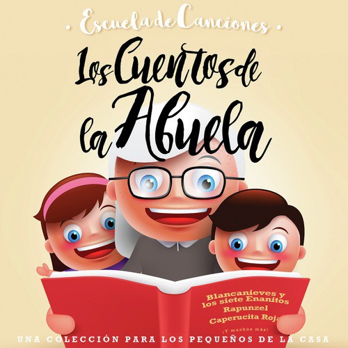 Escuela de Canciones: Los Cuentos de la Abuela