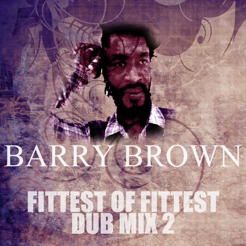 Fittest Of Fittest Dub Mix 2