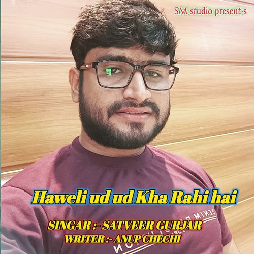 Haweli Ud Ud Kha Rahi h satveer gurjar