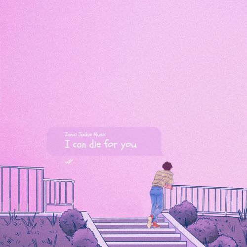 I can die for you