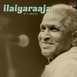 Ilaiyaraaja Hit Songs