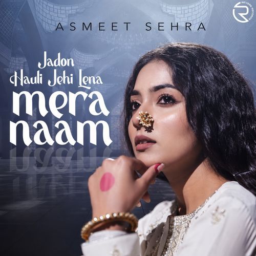 Jadon Hauli Jehi Lena Mera Naam