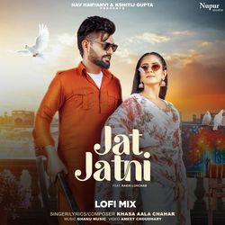 Jat Jatni (Lofi Mix)-Fw9eREJ0U2Y