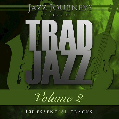 Jazz Journeys Presents Trad Jazz - Vol. 2 (100 Essential Tracks)