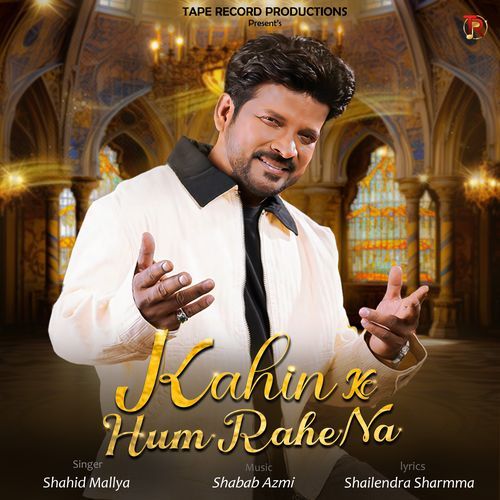 Kahin Ke Hum Rahe Na