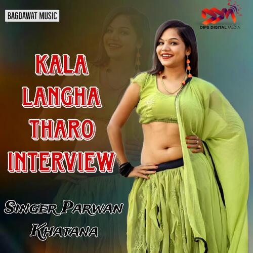 Kala Langha Tharo Interview