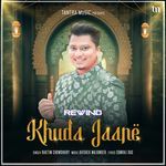 Khuda Jaane (Rewind)